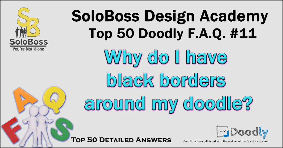 Doodly Why do I have black borders around my doodle?